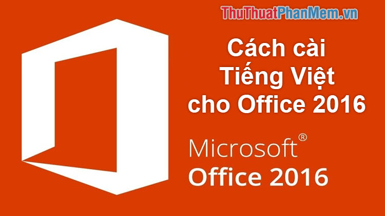 cach cai tieng viet cho office 2016