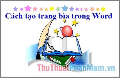 Cách làm bìa trong Word Cách tạo trang bìa trong Word