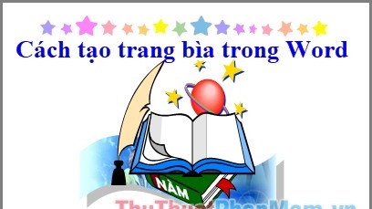 Cách làm bìa trong Word Cách tạo trang bìa trong Word