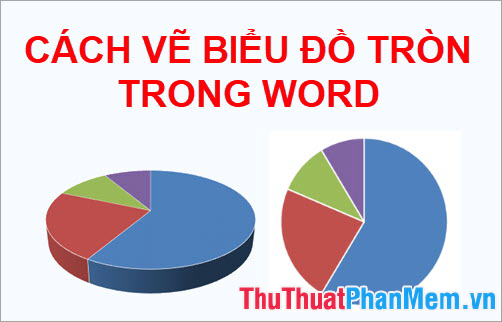 Cách vẽ biểu đồ tròn trong Word